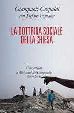 La dottrina sociale della Chiesa. Una verifica a dieci anni dal Compendio (2004-2014)