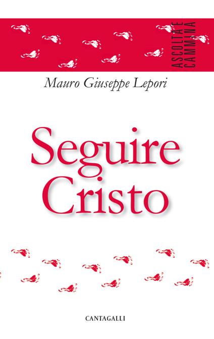 Seguire Cristo - Mauro Giuseppe Lepori - ebook