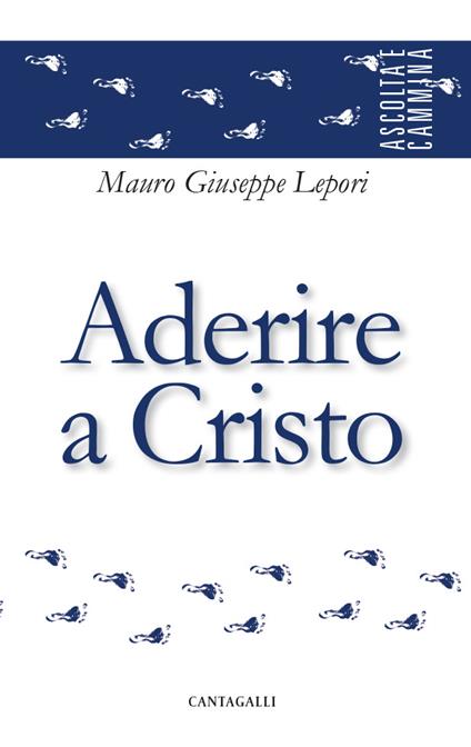 Aderire a Cristo - Mauro Giuseppe Lepori - ebook