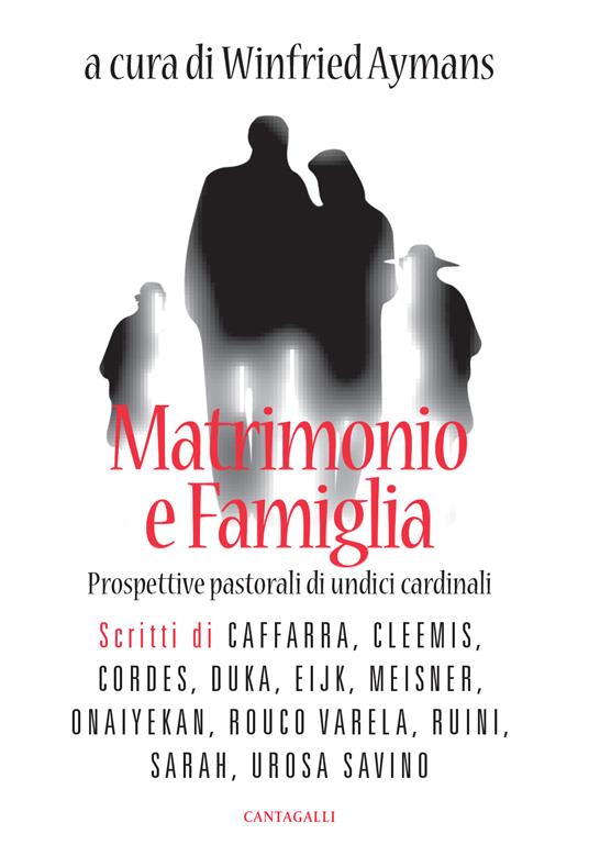 Matrimonio e famiglia. Prospettive pastorali di undici cardinali - W. Aymans - ebook