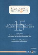 Quale scienza per quale vita? Formazione, ricerca, prevenzione