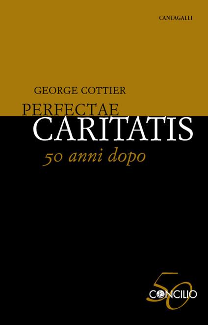 Perfectae caritatis. 50 anni dopo - Georges Cottier - ebook