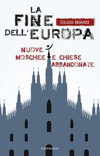 La fine dell'Europa - Giulio Meotti - copertina