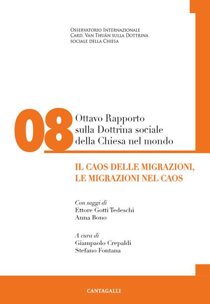 Ottavo rapporto sulla dottrina sociale della Chiesa nel mondo. Vol. 8: caos delle migrazioni, le migrazioni nel caos, Il. - copertina