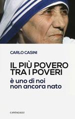 Il più povero tra i poveri è uno di noi non ancora nato