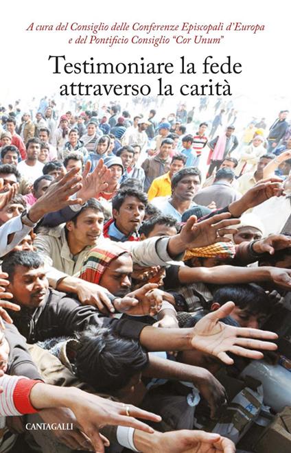 Testimoniare la fede attraverso la carità - Consiglio delle Conferenze Episcopali d'Europa,Pontificio consiglio Cor unum - ebook