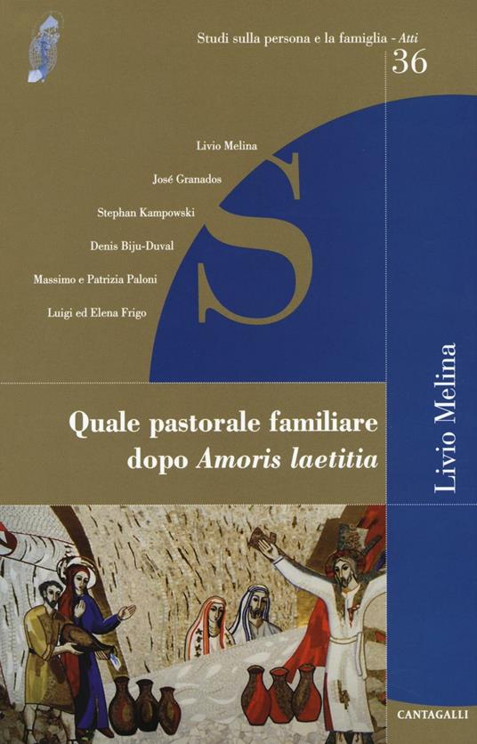 Quale pastorale familiare dopo «Amoris laetitia» - copertina