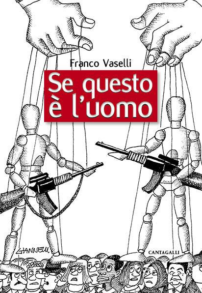Se questo è l'uomo. Dai tanti burattinai dell'ultimo mezzo secolo al primo miracolo (diplomatico) di papa Francesco - Franco Vaselli - ebook