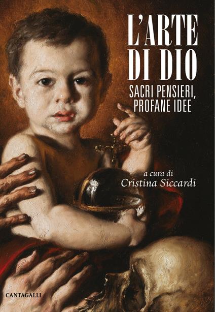 L' arte di Dio. Sacri pensieri, profane idee - Cristina Siccardi - ebook