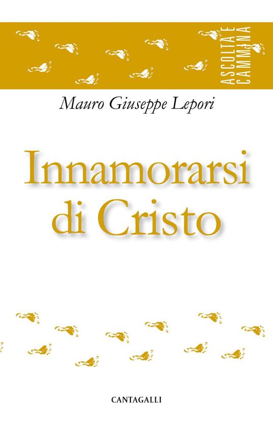 Innamorarsi di Cristo - Mauro Giuseppe Lepori - ebook
