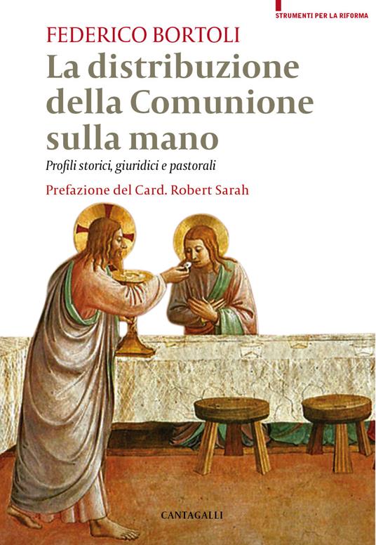 La distribuzione della comunione sulla mano. Profili storici, giuridici e pastorali - Federico Bortoli - ebook