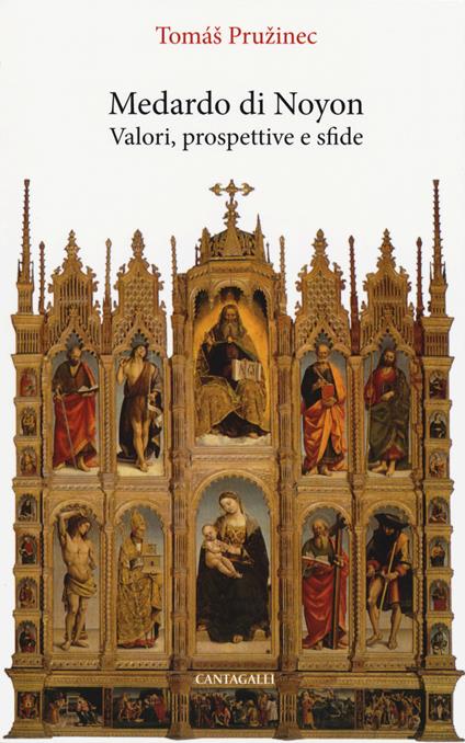 Medardo di Noyon. Valori, prospettive e sfide - Tomas Pruzinec - copertina