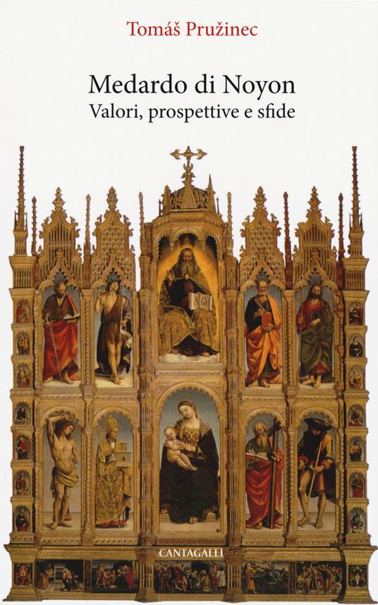 Medardo di Noyon. Valori, prospettive e sfide - Tomas Pruzinec - copertina