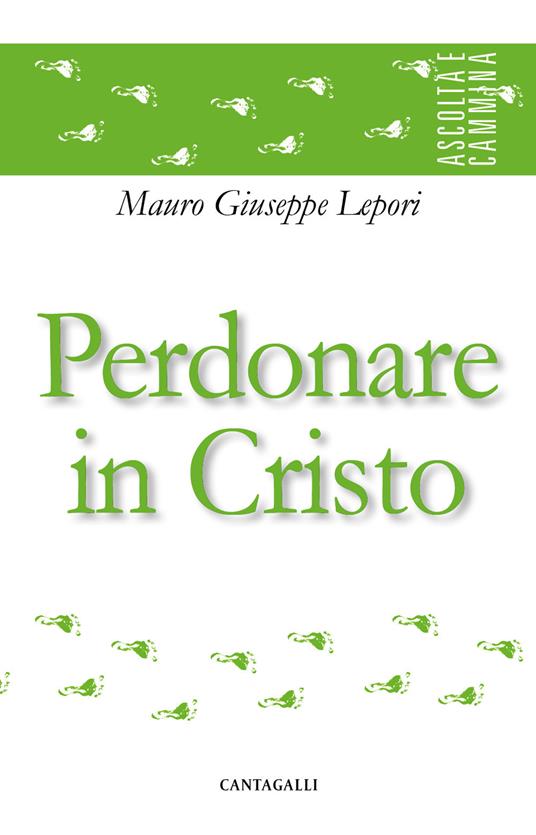 Perdonare in Cristo - Mauro Giuseppe Lepori - copertina