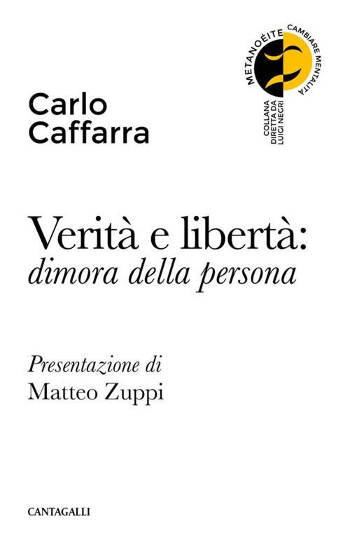 Verità e libertà: dimora della persona - Carlo Caffarra - ebook