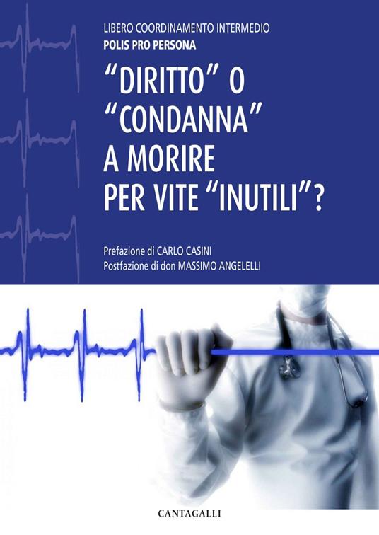 «Diritto» o «condanna» a morire per vite «inutili» - Domenico Menorello - ebook