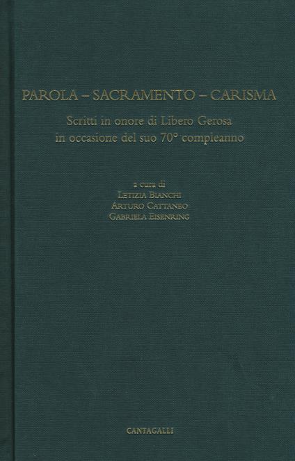 Parola. Sacramento. Carisma. Scritti in onore di Libero Gerosa in occasione del suo 70º compleanno - copertina