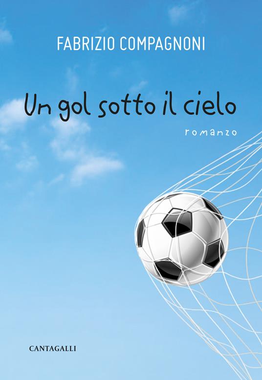 Un gol sotto il cielo - Fabrizio Compagnoni - copertina