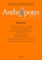 Anthropotes. Rivista di studi sulla persona e la famiglia (2019). Vol. 2: Maternità.