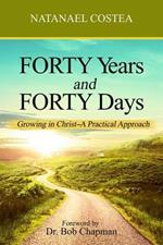 Forty years and forty days. Growing in Christ. A practical approach