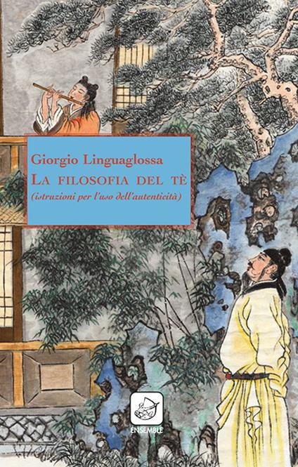 La filosofia del tè (istruzioni per l'uso dell'autenticità) - Giorgio Linguaglossa - copertina