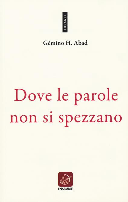 Dove le parole non si spezzano - Gémino H. Abad - copertina