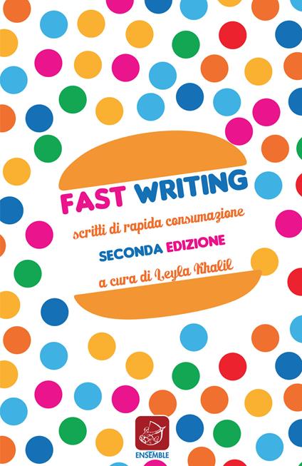 Fast writing. Scritti di rapida consumazione - Leyla Khalil - ebook