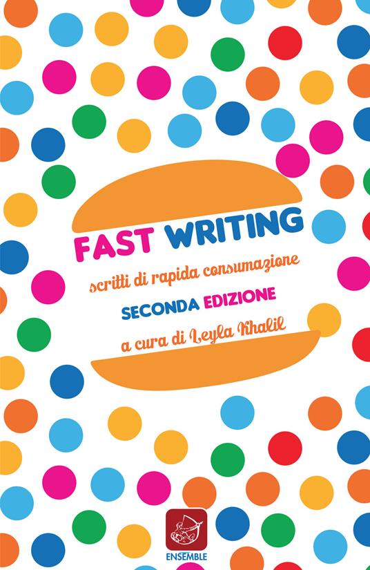 Fast writing. Scritti di rapida consumazione - Leyla Khalil - ebook