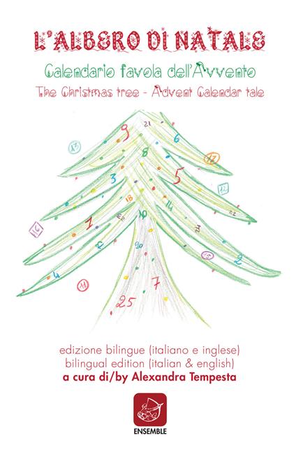 L' albero di Natale. Calendario favola dell'Avvento-The Christmas tree. Advent Calendar tale. Ediz. bilingue - copertina
