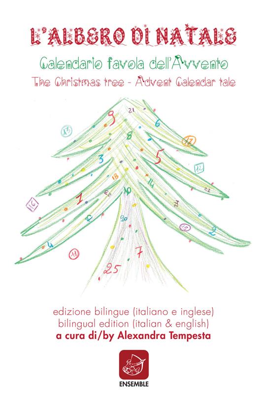 L' albero di Natale. Calendario favola dell'Avvento-The Christmas tree. Advent Calendar tale. Ediz. bilingue - copertina
