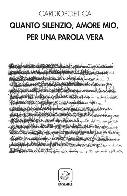 Quanto silenzio, amore mio, per una parola vera - Cardiopoetica - copertina