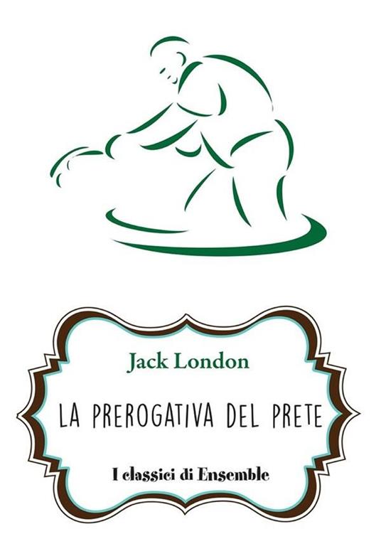 La prerogativa del prete - Jack London - ebook