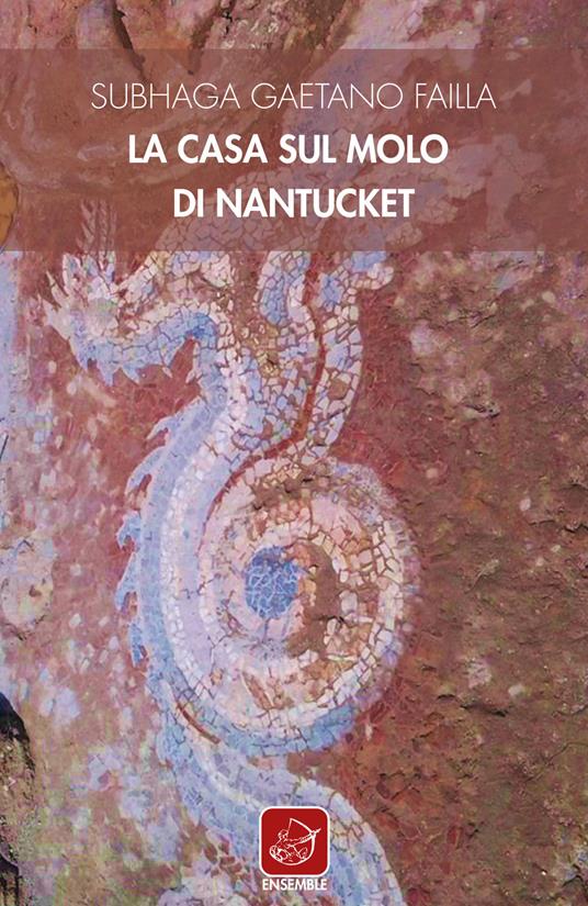 La casa sul molo di Nantucket - Subhaga Gaetano Failla - copertina