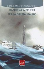 Bandiera a bruno per la Diletta Mauro