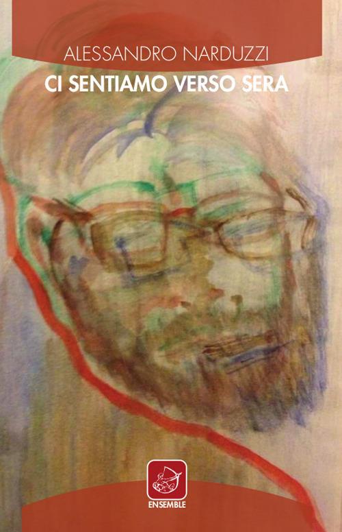 Ci sentiamo verso sera - Alessandro Narduzzi - copertina