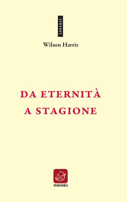 Da eternità a stagione - Andrea Gazzoni,Wilson Harris - ebook