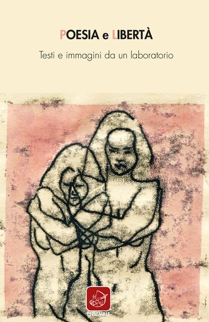 Poesia e libertà. Testi e immagini da un laboratorio - copertina