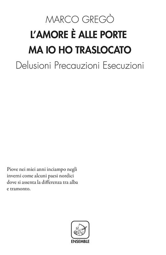 L' amore è alle porte ma io ho traslocato. Delusioni precauzioni esecuzioni - Marco Gregò - copertina