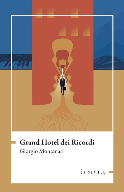  Grand hotel dei ricordi -  Giorgio Montanari,850  - copertina
