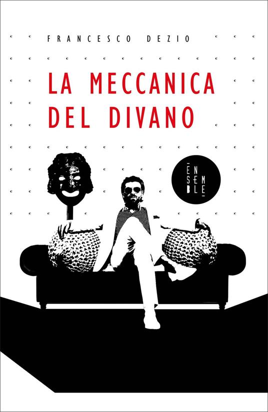 La meccanica del divano - Francesco Dezio - copertina