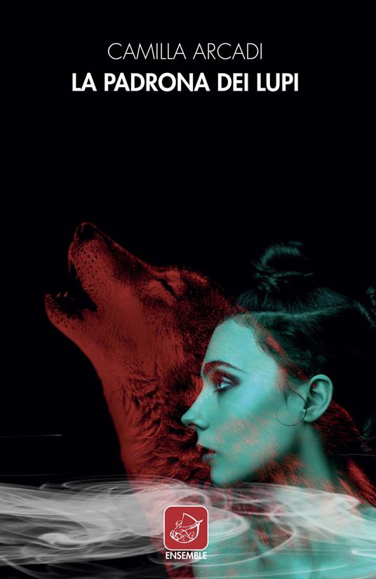 La padrona dei lupi - Camilla Arcadi - copertina