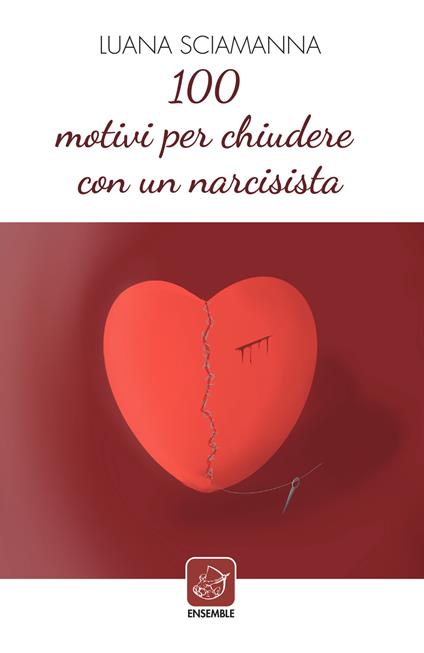 100 motivi per chiudere con un narcisista - Luana Sciamanna - copertina