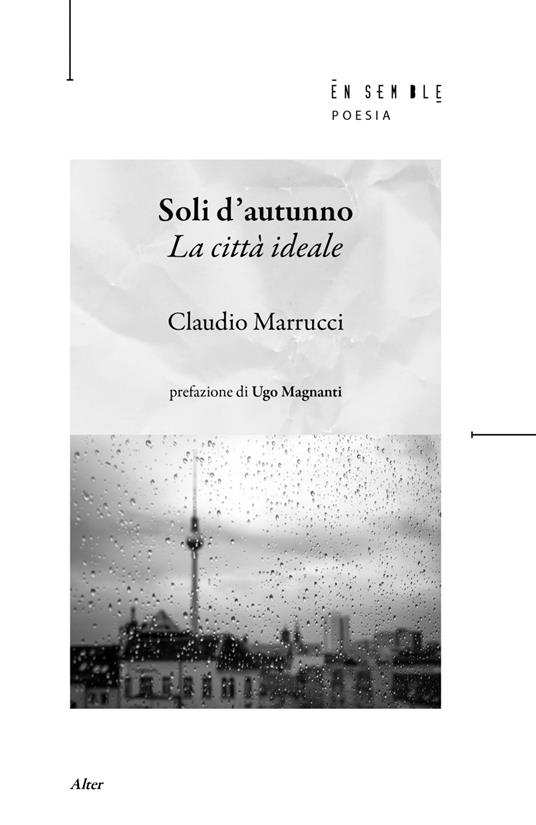 Soli d'autunno. La città ideale - Claudio Marrucci - copertina