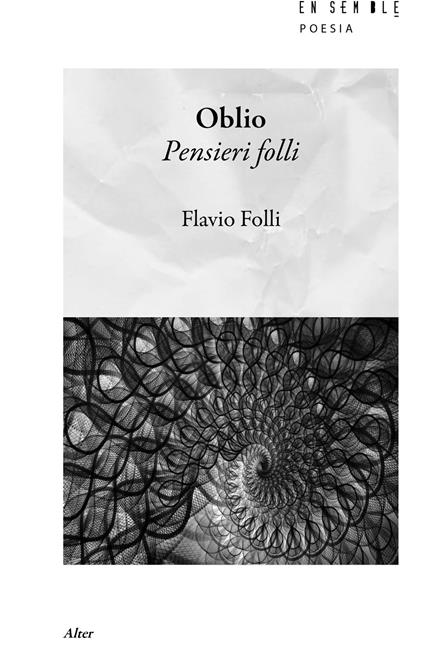Oblio. Pensieri folli - Flavio Folli - copertina