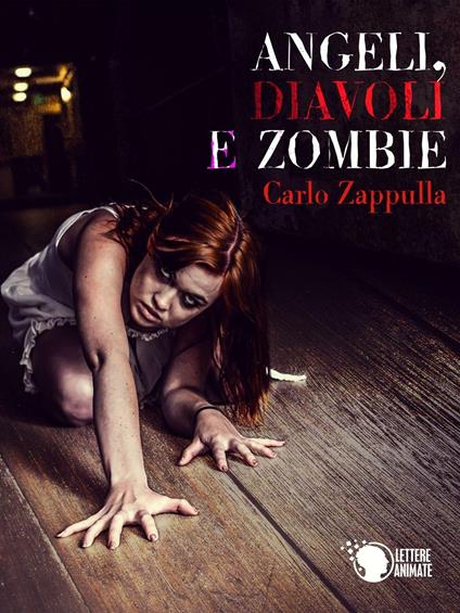 Angeli, diavoli e zombie - Carlo Francesco Zappulla - copertina