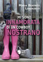 Mi sono innamorata di un cowboy nostrano