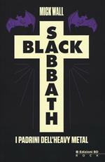 Black Sabbath. I padrini dell'heavy metal