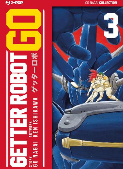 Getter Robot Go. Vol. 3 - Go Nagai,Ken Ishikawa - copertina