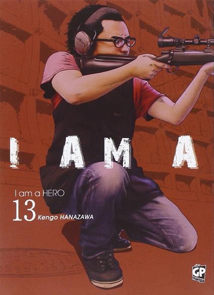 I am a hero. Vol. 13 - Kengo Hanazawa - copertina