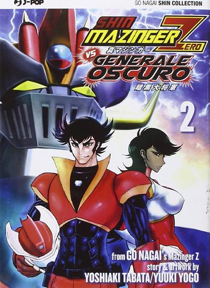 Shin Mazinger Zero vs il Generale Oscuro. Vol. 2 - Go Nagai,Yoshiaki Tabata,Yuki Yogo - copertina
